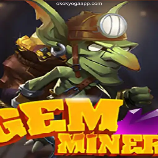 Discover the Thrilling World of GemMiner and OKOK Yoga Oficial 💯️